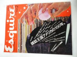 Esquire　エスクァイア 日本版　2000年2月号　◎特集：雑誌王国アメリカの100年。　◎片岡義男、石原慎太郎、横尾忠則、石川次郎、ソリマチアキラ、長澤潔、中島英樹、湯村輝彦、赤峰幸生、マイケル・ギルモア、栗野宏文、木村裕治、アーサー・ゴールデン、ビート・ハミル